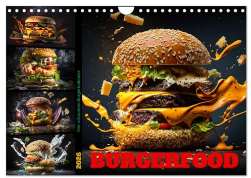 Burgerfood (Wandkalender 2026 DIN A4 quer), CALVENDO Monatskalender: Der ultimative Burgerkalender für jeden Fastfoodliebhaber (CALVENDO Lifestyle)