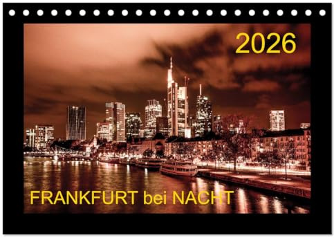Frankfurt bei Nacht 2026 (Tischkalender 2026 DIN A5 quer), CALVENDO Monatskalender (CALVENDO Orte)