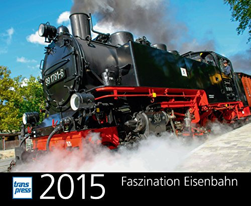 Faszination Eisenbahn Kalender 2015