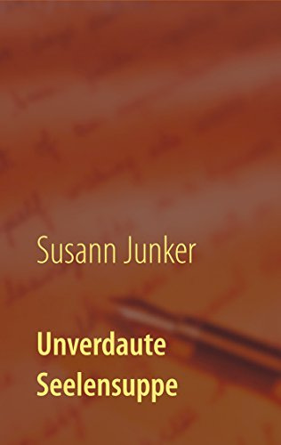 Unverdaute Seelensuppe