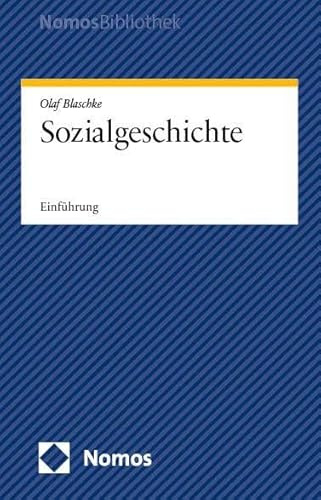 Sozialgeschichte: Einführung (NomosBibliothek)