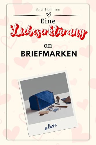 Eine Liebeserklärung an Briefmarken - Die große Hommage - das perfekte Geschenk für Weihnachten und Geburtstag und jeden Anlass