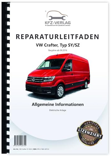 VW Crafter SY SZ ab 2016 Allgemeine Infos Elektrische Anlage Reparaturanleitung Buch Werkstatthandbuch Reparaturhandbuch Reparaturleitfaden KFZ-Verlag