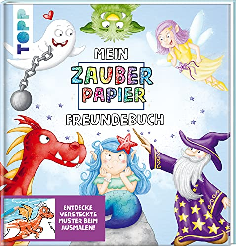 Mein Zauberpapier Freundebuch Magische Wesen: Entdecke versteckte Muster beim Ausmalen!