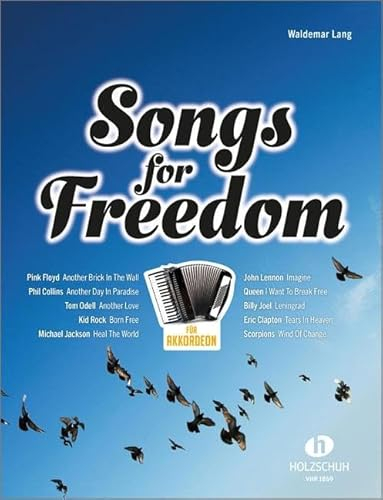 Songs for Freedom: Leichte bis mittelschwere Bearbeitungen für Akkordeon