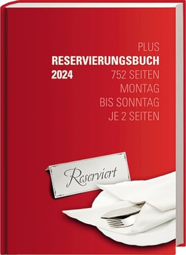 Reservierungsbuch Plus 2024: Variante Plus: Montag bis Sonntag je zwei Seiten