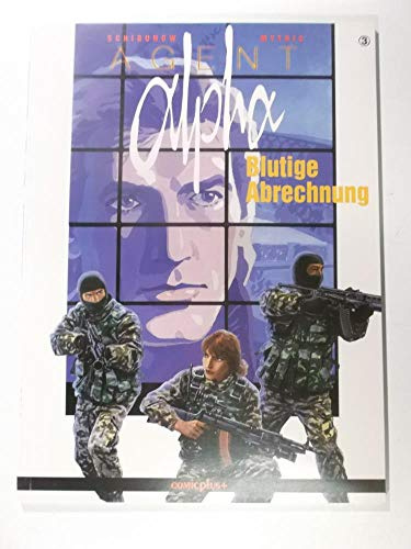 Agent Alpha, Bd.3, Blutige Abrechnung