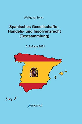 Spanisches Gesellschafts-, Handels- und Insolvenzrecht: Zweisprachige Ausgabe der Gesetzestexte