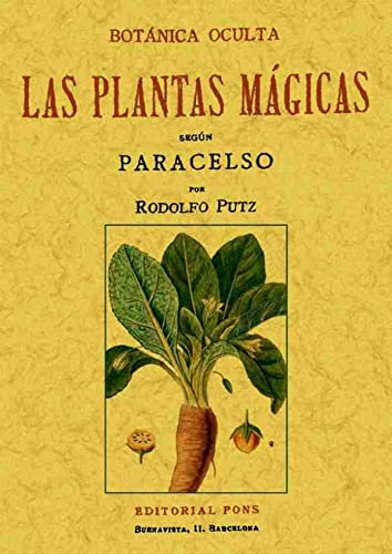 Botánica oculta : las plantas mágicas según Paracelso (BOTANICA)