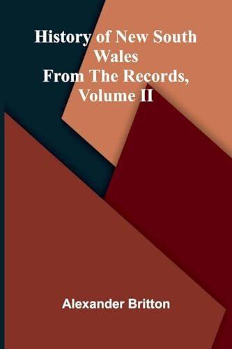 History Of New South Wales From The Records, Volume Ii