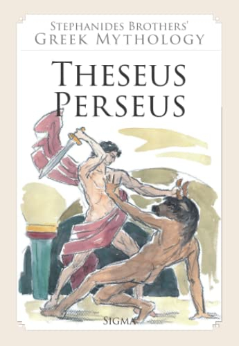 Theseus - Perseus (Stephanides Brothers' Greek Mythology, Band 4)
