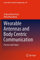 Wearable Antennas and Body Centric Communication: Present and Future (Lecture Notes in Electrical Engineering, Band 787)