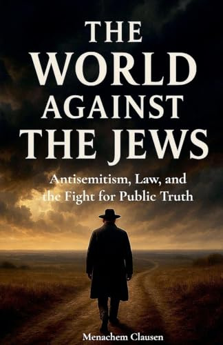 THE WORLD AGAINST THE JEWS