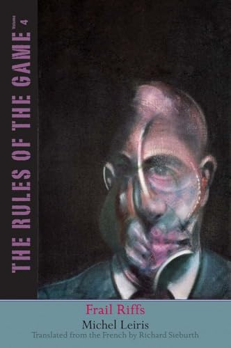 Frail Riffs: The Rules of the Game, Volume 4 (Volume 4) (The Margellos World Republic of Letters)