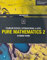 Pearson Edexcel International A Level Mathematics Pure 2 Mathematics Student Book: Student Book