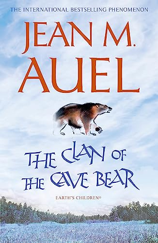 The Clan of the Cave Bear: The bestselling sweeping historical romance (Earth's Children)