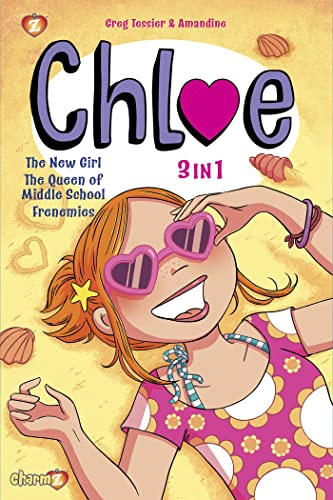 Chloe 3-in-1 #1: Collecting 'The New Girl,' 'The Queen of Middle School,' and 'Frenemies'