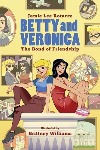 Betty & Veronica: The Bond of Friendship (Betty and Veronica, 1, Band 1)