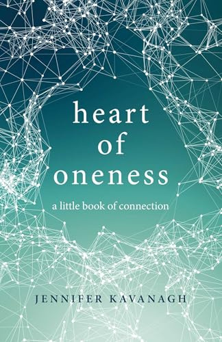 Heart of Oneness: a little book of connection