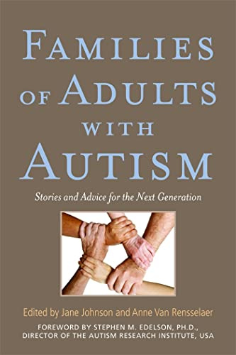 Families of Adults With Autism: Stories and Advice for the Next Generation