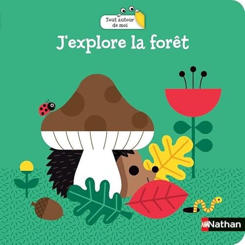 J'explore la forêt - Livre d'éveil à Flaps - Dès 18 mois