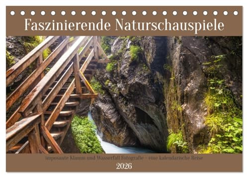 Faszinierende Naturschauspiele - imposante Klamm und Wasserfall Fotografie (Tischkalender 2026 DIN A5 quer), CALVENDO Monatskalender: Jahresbegleiter ... von Klammen und Wasserfällen (CALVENDO Natur)