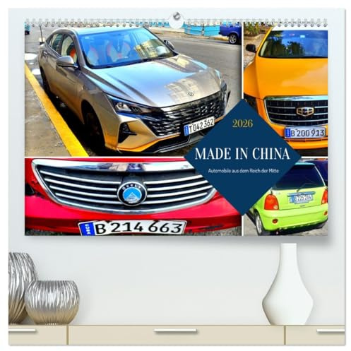MADE IN CHINA - Automobile aus dem Reich der Mitte (hochwertiger Premium Wandkalender 2026 DIN A2 quer), Kunstdruck in Hochglanz: PKW führender chinesischer Autokonzerne in Kuba (CALVENDO Mobilitaet)
