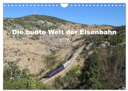 Die bunte Welt der Eisenbahn (Wandkalender 2026 DIN A4 quer), CALVENDO Monatskalender: Eine interessante Auswahl an Bildern aus verschiedenen europäischen Ländern. (CALVENDO Mobilitaet)