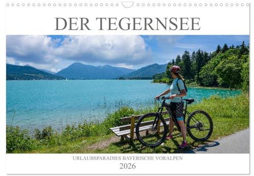 Der Tegernsee - Urlaubsparadies Bayerische Voralpen (Wandkalender 2026 DIN A3 quer), CALVENDO Monatskalender: Wundervolle Bilder vom einmaligen Tegernsee und seiner Umgebung (CALVENDO Orte)
