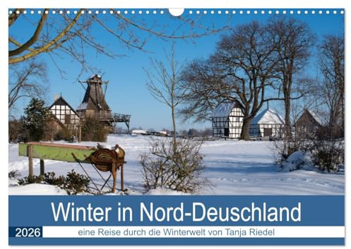 Winter in Nord-Deutschland (Wandkalender 2026 DIN A3 quer), CALVENDO Monatskalender: Schnee bis zu 40 cm und herrlichster Sonnenschein bieten diesem Winterkalender seine Motive (CALVENDO Natur)