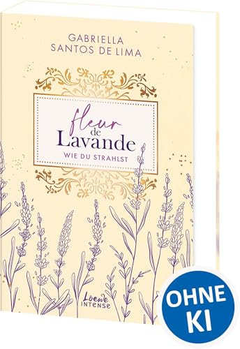 Fleur de Lavande (Band 2) - Wie du strahlst: Zwischen Forbidden und Self Love im wunderschönen Frankreich - Plus Size Prota meets Golden Retriever Book Boyfriend