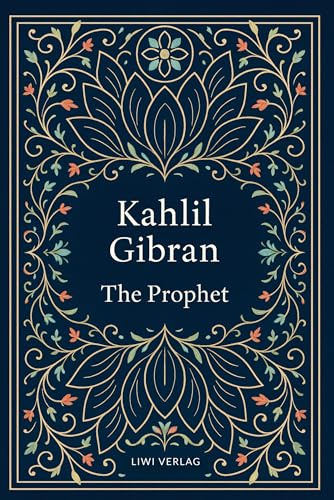 Kahlil Gibran: The Prophet (English Edition)