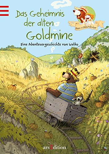 Hase und Holunderbär - Das Geheimnis der alten Goldmine: Eein Abenteuergeschichte von Walko: Eine Abenteuergeschichte