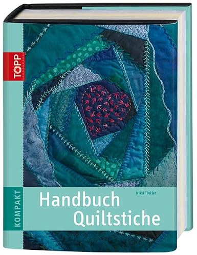 Handbuch Quiltstiche (TOPP KOMPAKT)
