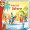Anton, erzähl mir was! Bald ist Ostern (Anton, erzähl mir was! - zum Vorlesen und Mitnehmen: Die Heftreihe Religion für Kinder ab 2 Jahren)