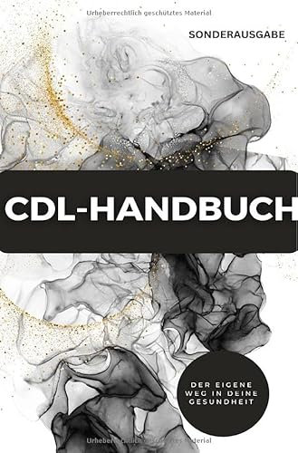 CDL-Handbuch – Der eigene Weg in deine Gesundheit: SONDERAUSGABE