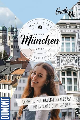 GuideMe Reiseführer München: Travel Book mit Instagram Spots & Must-see-Sights inkl. Fototipps von @christina.kli
