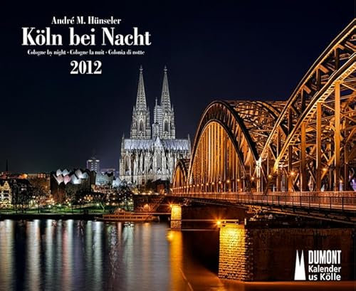 Köln bei Nacht, Fotokunst-Kalender 2012