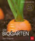Der Biogarten: Das Original - Mit Videolinks im Buch (BLV Gestaltung & Planung Garten)
