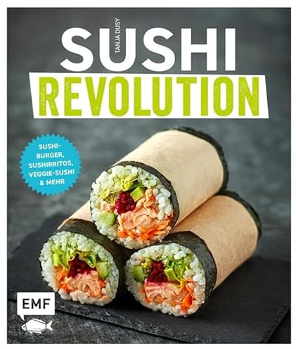 Sushi Revolution: Sushi-Burger, Sushirritos, Veggie-Sushi & mehr
