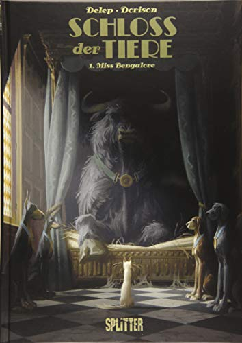 Schloss der Tiere. Band 1: Miss Bengalore