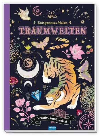 TRÖTSCH - Malbuch Entspanntes Malen Traumwelten: Malbuch Ausmalbuch Beschäftigungsbuch