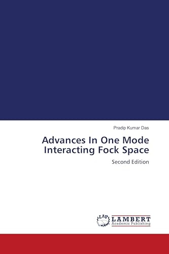 Advances In One Mode Interacting Fock Space: Second Edition