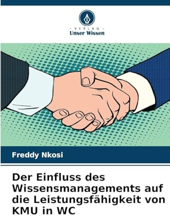 Der Einfluss des Wissensmanagements auf die Leistungsfähigkeit von KMU in WC