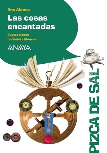 Las cosas encantadas (LITERATURA INFANTIL - Pizca de Sal)