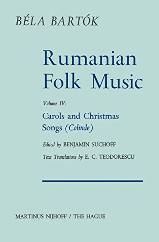 Rumanian Folk Music: Carols and Christmas Songs (Colinde) (Bartok Archives Studies in Musicology, Band 4)
