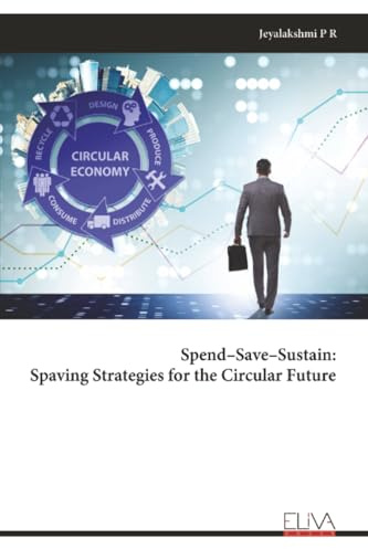 Spend–Save–Sustain: Spaving Strategies for the Circular Future