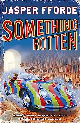 Something Rotten: Thursday Next Book 4