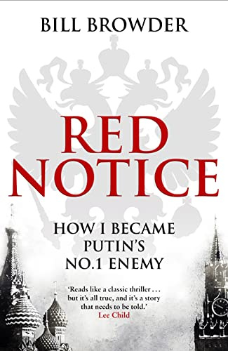 Red Notice: How I Became Putin's No. 1 Enemy