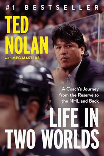 Life in Two Worlds: A Coach's Journey from the Reserve to the NHL and Back